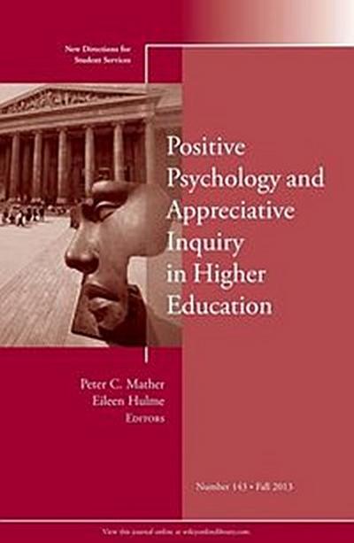 Positive Psychology and Appreciative Inquiry in Higher Education