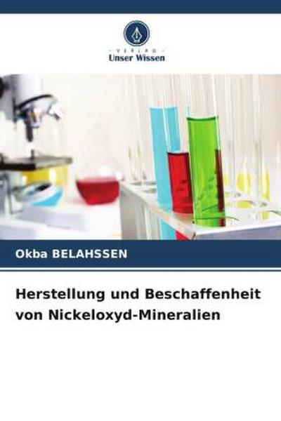 Herstellung und Beschaffenheit von Nickeloxyd-Mineralien