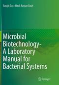 Microbial Biotechnology- A Laboratory Manual for Bacterial Systems