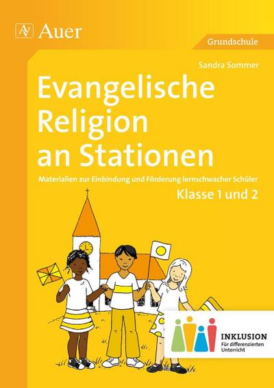 Evangelische Religion an Stationen, Klasse 1 und 2 Inklusion