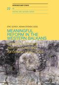 Meaningful reform in the Western Balkans