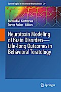 Neurotoxin Modeling of Brain Disorders - Life-long Outcomes in Behavioral Teratology