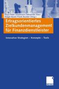 Ertragsorientiertes Zielkundenmanagement für Finanzdienstleister