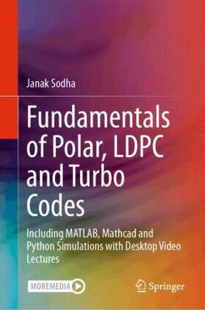 Fundamentals of Polar, LDPC and Turbo Codes