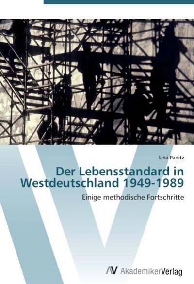 Der Lebensstandard in Westdeutschland 1949-1989