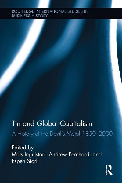 Tin and Global Capitalism, 1850-2000