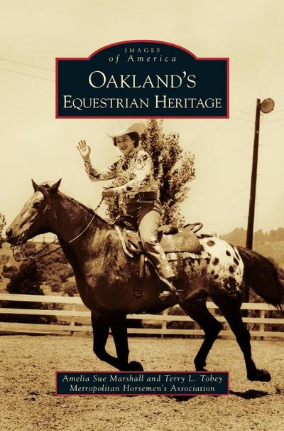 Oakland’s Equestrian Heritage