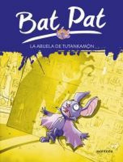 Bat Pat 3. La abuela de Tutankamon
