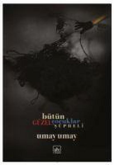 Bütün Güzel Cocuklar Süpheli