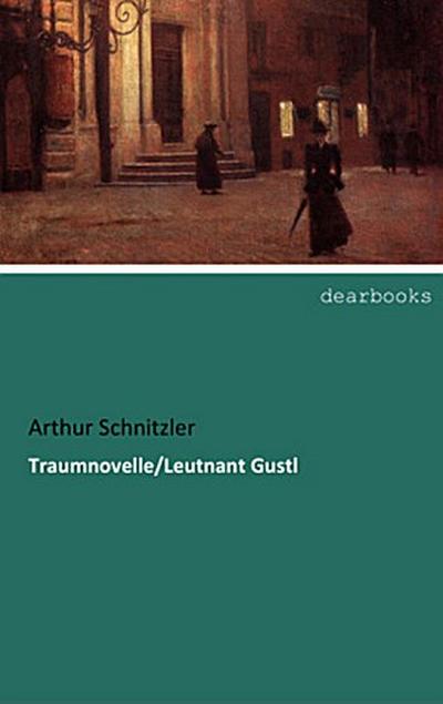 Traumnovelle/Leutnant Gustl
