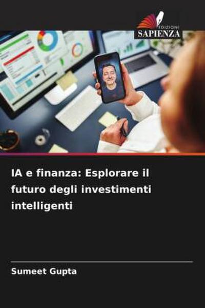 IA e finanza: Esplorare il futuro degli investimenti intelligenti