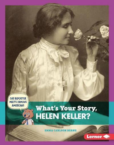 What’s Your Story, Helen Keller?