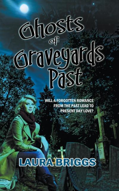 Ghosts of Graveyards Past
