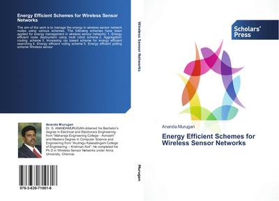 Energy Efficient Schemes for Wireless Sensor Networks - Ananda Murugan