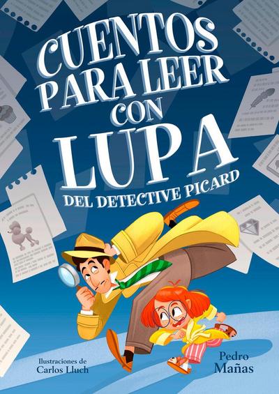 Cuentos Para Leer Con Lupa del Detective Piccard / Stories to Read with a Magnifying Glass by Detective Piccard