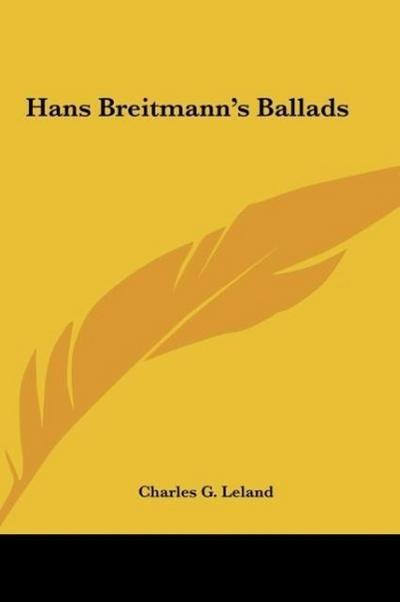 Hans Breitmann’s Ballads