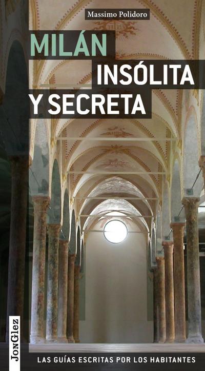 Milan Insólita Y Secreta