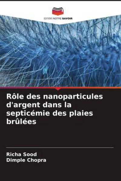 Rôle des nanoparticules d’argent dans la septicémie des plaies brûlées
