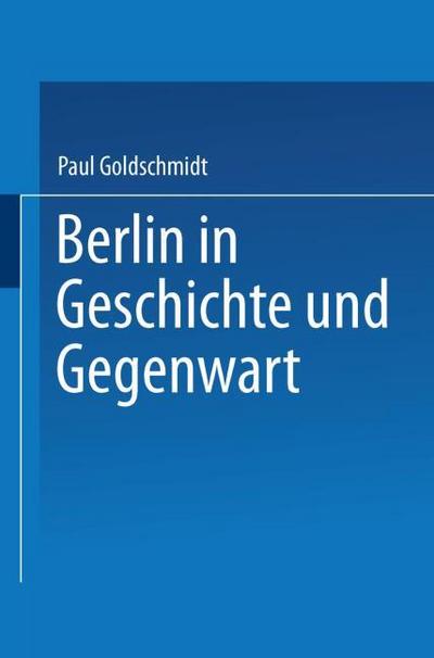 Berlin in Geschichte und Gegenwart