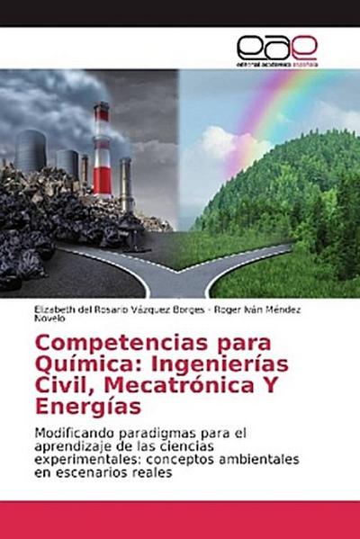 Competencias para Química: Ingenierías Civil, Mecatrónica Y Energías