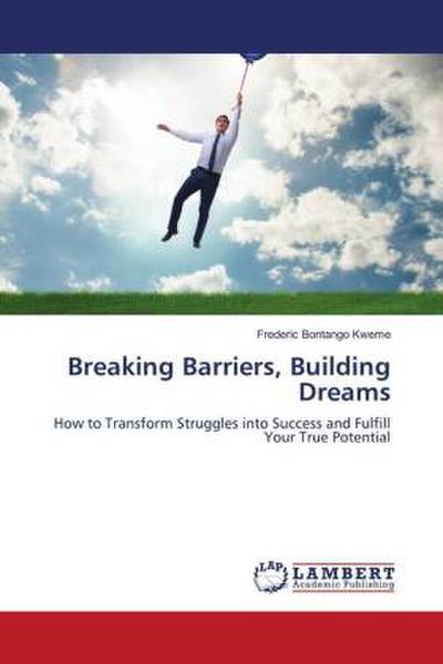 Breaking Barriers, Building Dreams
