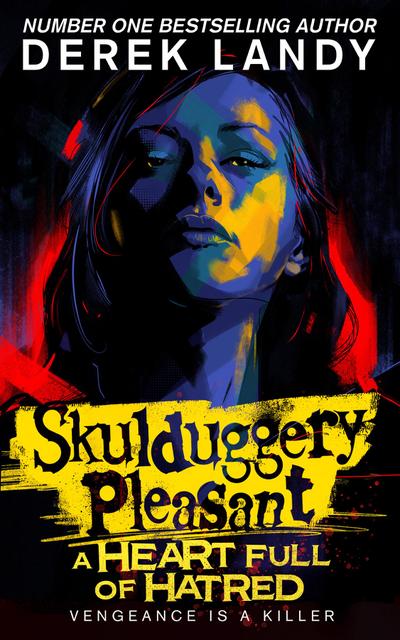 Skulduggery Pleasant - A Heart Full of Hatred