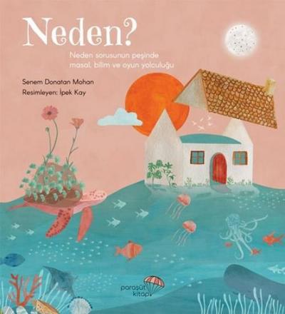 Neden Neden Sorusunun Pesinde Masal Bilim ve Oyun Yolculugu