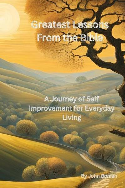 Greatest Lessons From The Bible