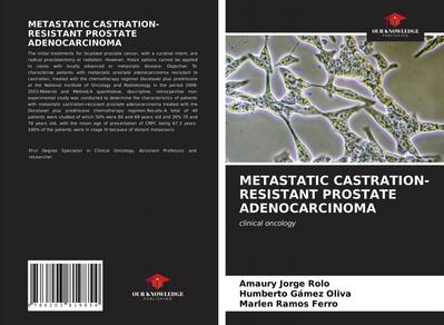 METASTATIC CASTRATION-RESISTANT PROSTATE ADENOCARCINOMA