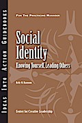Social Identity: Knowing Yourself, Leading Others