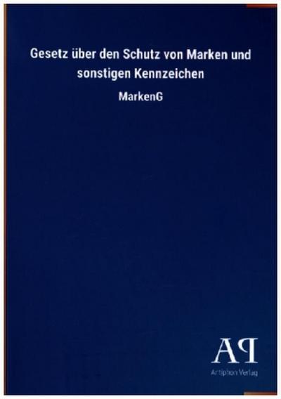 Gesetz über den Schutz von Marken und sonstigen Kennzeichen
