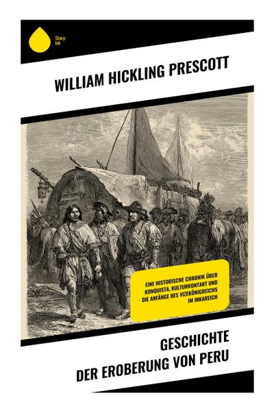 Geschichte der Eroberung von Peru