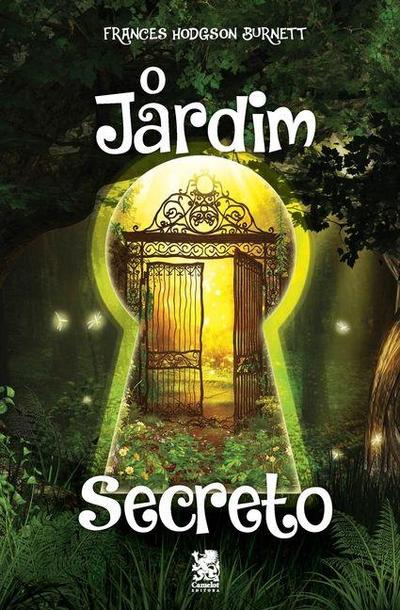 O Jardim Secreto - Frances  Hodgson Burnett