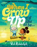 When I Grow Up I’d like to be ...