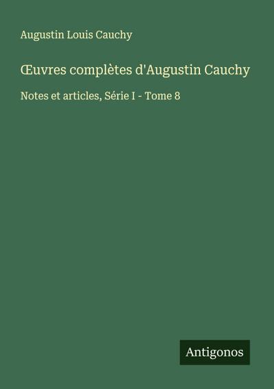 ¿uvres complètes d’Augustin Cauchy