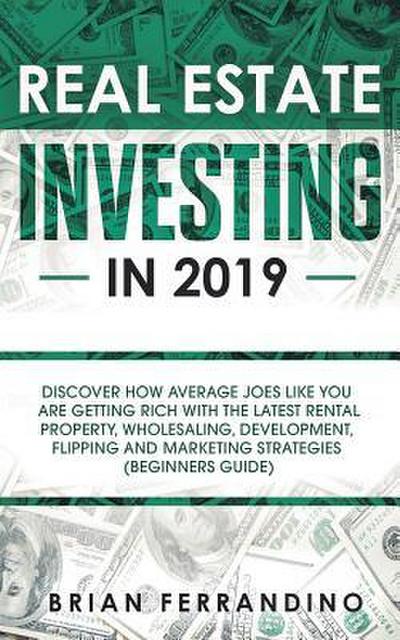 Real Estate Investing in 2019