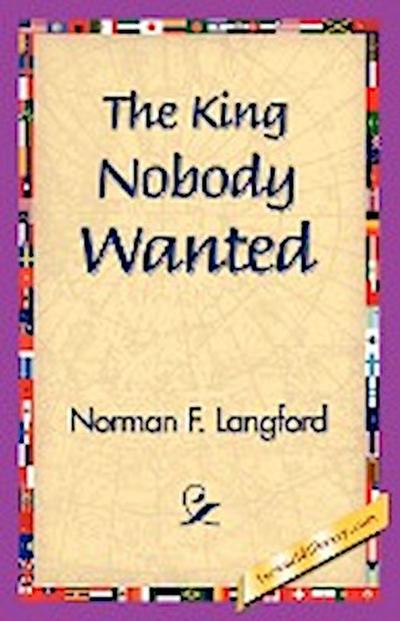 The King Nobody Wanted
