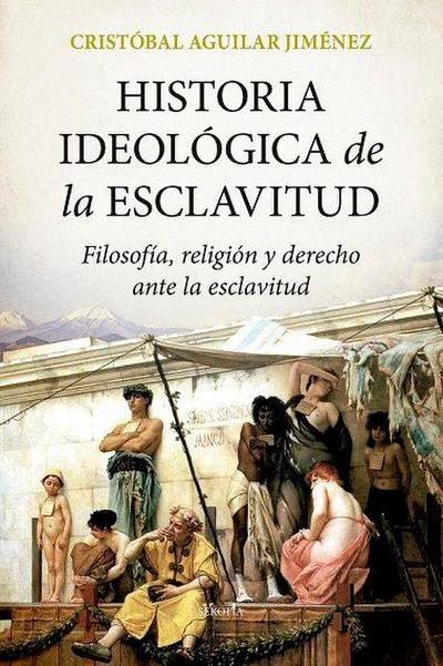 Historia ideológica de la esclavitud