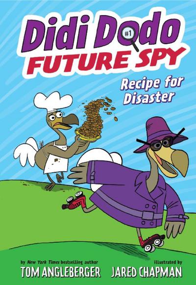 Didi Dodo, Future Spy: Recipe for Disaster (Didi Dodo, Future Spy 1)