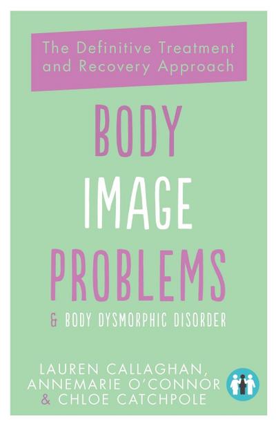 Body Image Problems and Body Dysmorphic Disorder