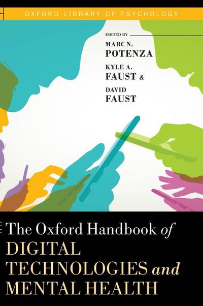 Oxford Handbook of Digital Technologies and Mental Health