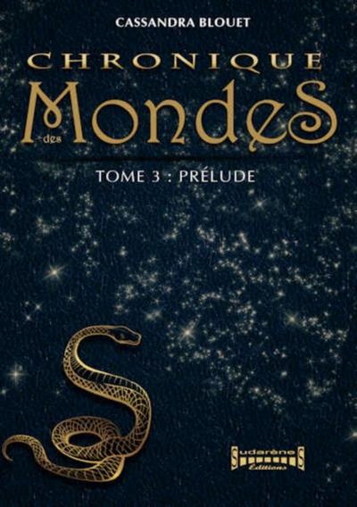 Chronique des Mondes - Tome 3