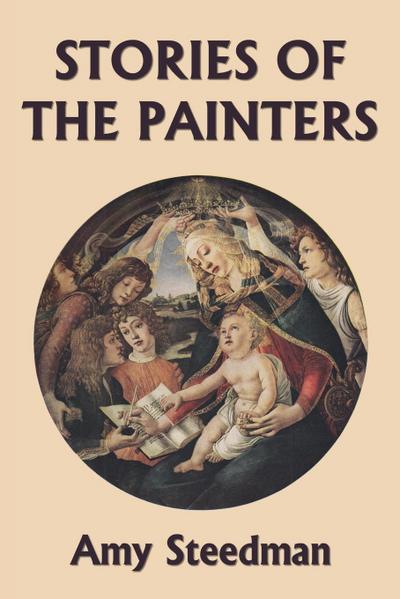 Stories of the Painters (Color Edition) (Yesterday’s Classics)