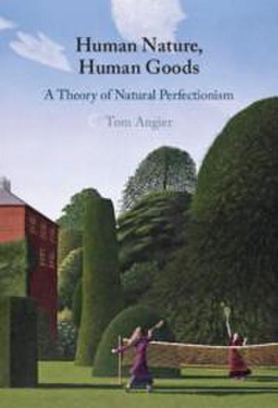 Human Nature, Human Goods