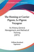 The Homing or Carrier Pigeon, Le Pigeon Voyageur