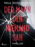 Der Mann, den niemand sah - Thriller