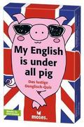 My English is under all pig