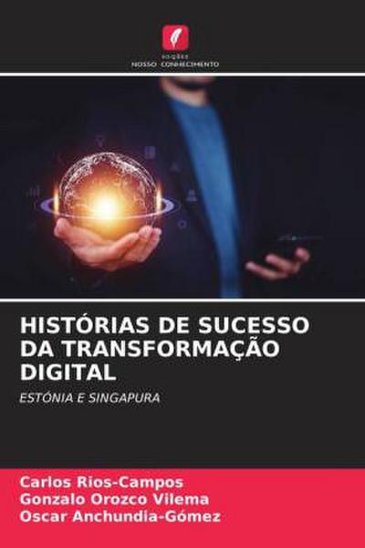 HISTÓRIAS DE SUCESSO DA TRANSFORMAÇÃO DIGITAL
