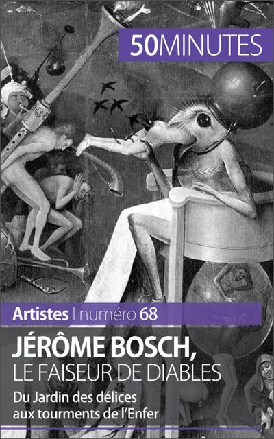 Jérôme Bosch, le faiseur de diables