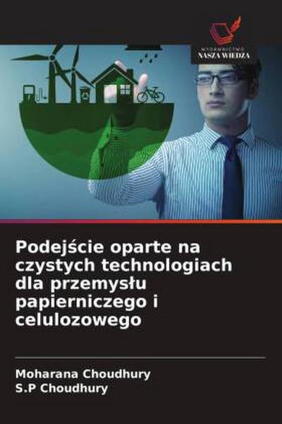 Podej¿cie oparte na czystych technologiach dla przemys¿u papierniczego i celulozowego